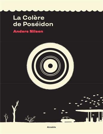 Couverture du livre « La colère de Poséidon » de Anders Nilsen aux éditions Atrabile