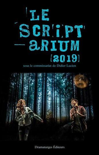 Couverture du livre « Le scriptarium 2019 » de Didier Lucien aux éditions Dramaturges