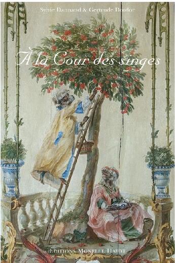 Couverture du livre « À la cour des singes » de Dannaud S. / Dordor aux éditions Monelle Hayot