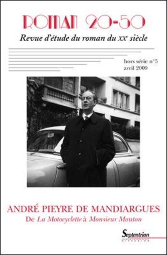 Couverture du livre « André Pieyre de Mandiargues ; de la motocyclette à Monsieur Mouton » de Pu Septentrion aux éditions Pu Du Septentrion