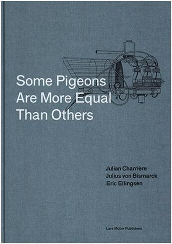 Couverture du livre « Some pigeons are more equal than others » de Ellingsen aux éditions Lars Muller