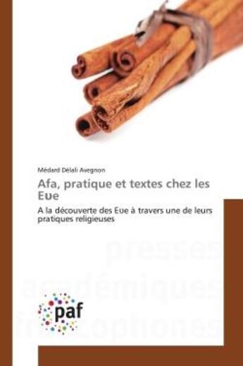 Couverture du livre « Afa, pratique et textes chez les E e : A la découverte des E e à travers une de leurs pratiques religieuses » de Médard Délali Avegnon aux éditions Presses Academiques Francophones