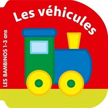 Couverture du livre « Bambinos : les vehicules » de  aux éditions Le Ballon