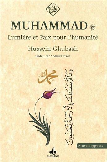 Couverture du livre « Muhammad ; paix et lumière » de Hussein Ghubash aux éditions Albouraq