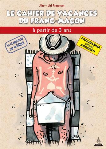 Couverture du livre « Le cahier de vacances du franc-maçon ; apprenti » de Jiri Pragman et Olivier Jiho aux éditions Dervy