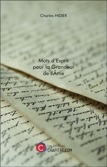 Couverture du livre « Mots d'esprit pour la grandeur de l'âme » de Charles Hidier aux éditions Chapitre.com