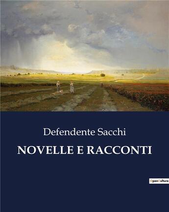 Couverture du livre « NOVELLE E RACCONTI » de Sacchi Defendente aux éditions Culturea