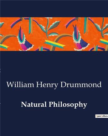 Couverture du livre « Natural Philosophy » de Drummond W H. aux éditions Culturea