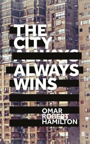 Couverture du livre « THE CITY ALWAYS WINS » de Omar Robert Hamilton aux éditions Faber