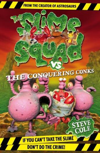 Couverture du livre « Slime Squad vs The Conquering Conks » de Steve Cole aux éditions Rhcb Digital