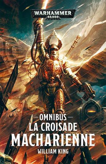 Couverture du livre « Warhammer 40.000 : la croisade macharienne » de William King aux éditions Black Library