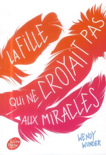 Couverture du livre « La fille qui ne croyait pas aux miracles » de Wendy Wunder aux éditions Le Livre De Poche Jeunesse