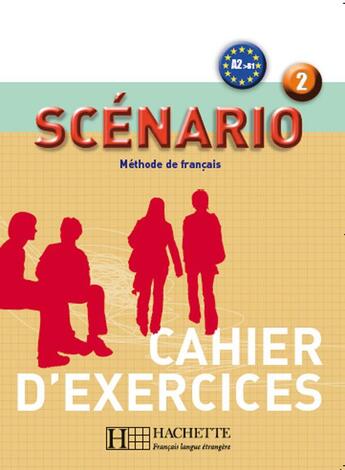 Couverture du livre « Scénario 2 - Cahier d'exercices : Scénario 2 - Cahier d'exercices » de Marion Mistichelli aux éditions Hachette Fle