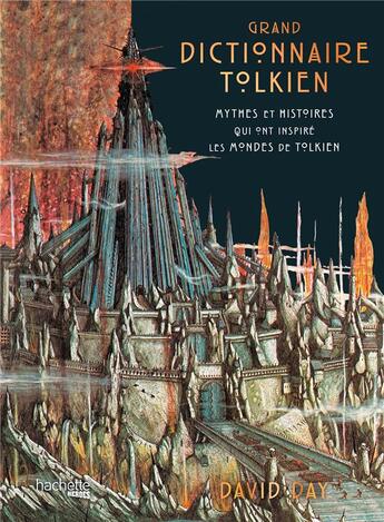 Couverture du livre « Grand dictionnaire tolkien » de David Day aux éditions Hachette Heroes