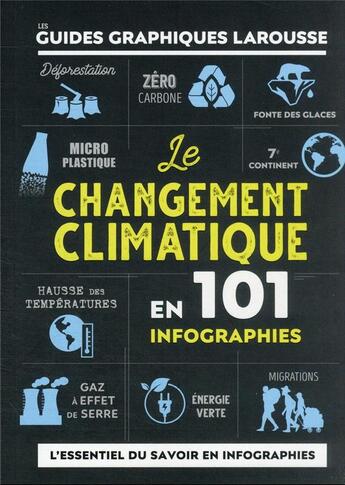 Couverture du livre « Le changement climatique en 101 infographies » de A. Levy et F Berkhout et C. Gifford et D. Hooke aux éditions Larousse