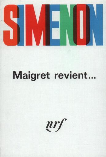 Couverture du livre « Maigret revient... » de Georges Simenon aux éditions Gallimard