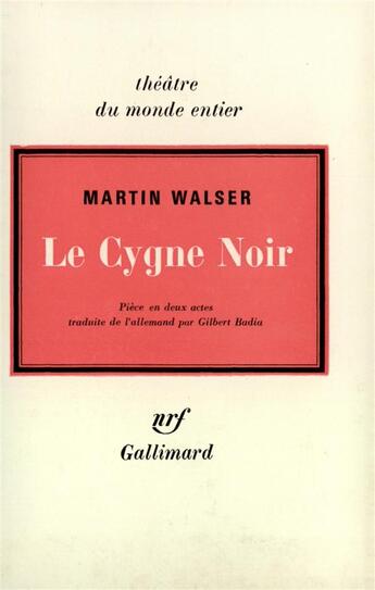 Couverture du livre « Le cygne noir » de Martin Walser aux éditions Gallimard