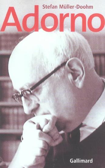 Couverture du livre « Adorno » de Stefan Muller-Doohm aux éditions Gallimard