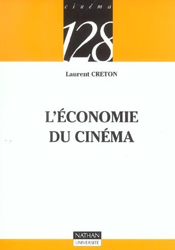 Couverture du livre « L'Economie Du Cinema T.275 » de Laurent Creton aux éditions Nathan