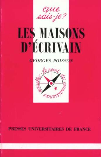 Couverture du livre « Les maisons d'écrivain » de Georges Poisson aux éditions Que Sais-je ?