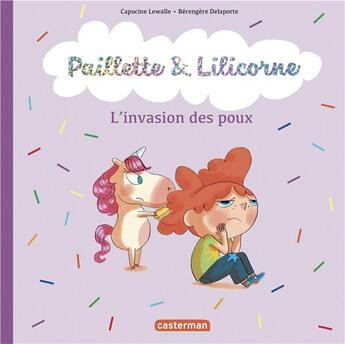 Couverture du livre « Paillette et Lilicorne Tome 6 » de Lewalle/Delaporte aux éditions Casterman