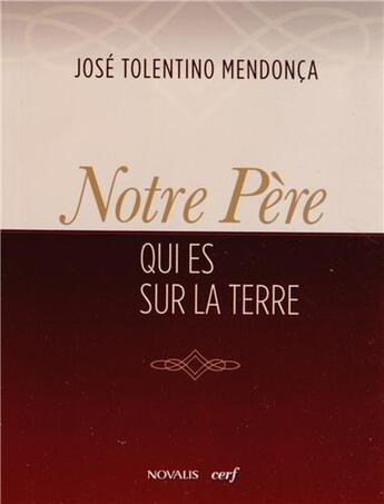 Couverture du livre « Notre pere qui est sur terre » de Jose Tolentino aux éditions Cerf