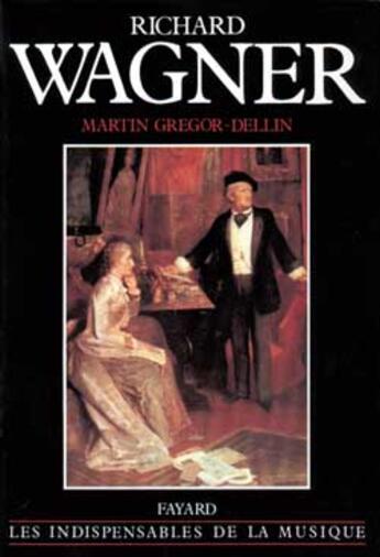 Couverture du livre « Richard wagner » de Gregor-Dellin Martin aux éditions Fayard