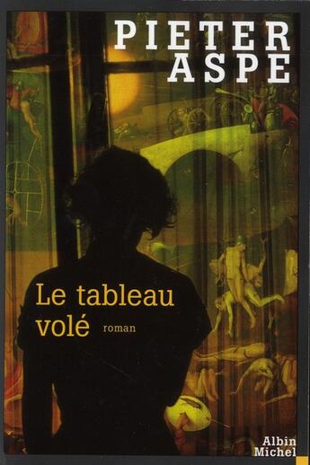 Couverture du livre « Le tableau volé » de Pieter Aspe aux éditions Albin Michel