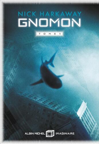 Couverture du livre « Gnomon Tome 1 » de Nick Harkaway aux éditions Albin Michel