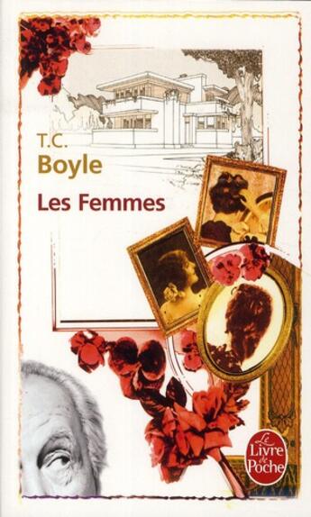 Couverture du livre « Les femmes » de T. Coraghessan Boyle aux éditions Le Livre De Poche