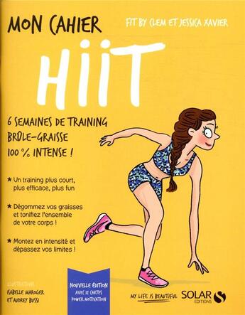 Couverture du livre « Mon cahier : hiit » de Isabelle Maroger et Audrey Bussi et Jessica Xavier et Fit By Clem aux éditions Solar