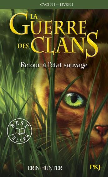Couverture du livre « La guerre des clans - cycle 1 Tome 1 : retour à l'état sauvage » de Erin Hunter aux éditions Pocket Jeunesse