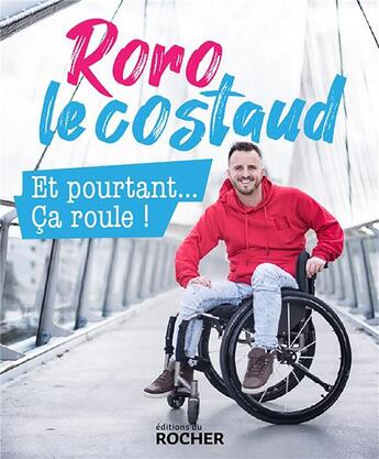 Couverture du livre « Et pourtant... ça roule ! » de Roro Le Costaud aux éditions Rocher