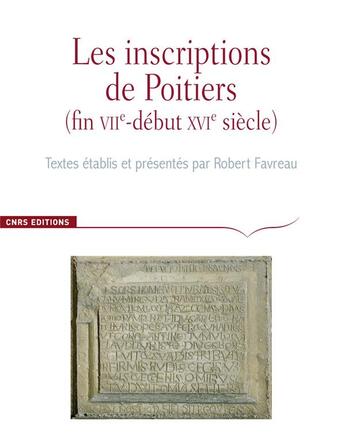 Couverture du livre « CORPUS DES INSCRIPTIONS DE LA FRANCE MEDIEVALE Hors-Série : les inscriptions de la ville de Poitiers » de Cecile Treffort et Robert Favreau aux éditions Cnrs