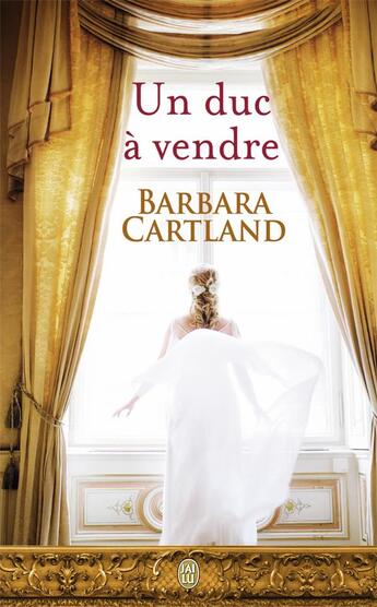 Couverture du livre « Un duc à vendre » de Barbara Cartland aux éditions J'ai Lu