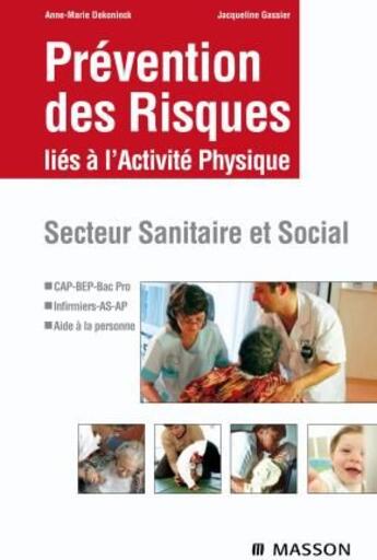 Couverture du livre « Prévention des risques liés à l'activité physique ; secteur sanitaire et social » de Dekoninck-A.M+Gassie aux éditions Elsevier-masson