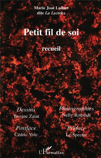 Couverture du livre « Petit fil de soi : Recueil » de Marie-José Lallart aux éditions L'harmattan