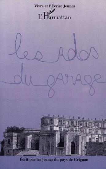 Couverture du livre « Les ados du garage » de  aux éditions Editions L'harmattan