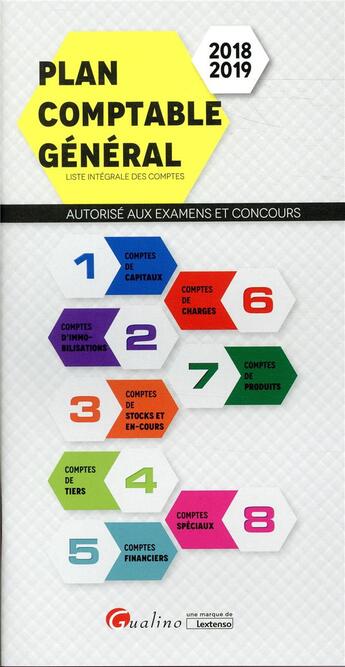 Couverture du livre « Plan comptable général ; liste complète des comptes - autorisé aux examens et concours (édition 2018/2019) » de  aux éditions Gualino