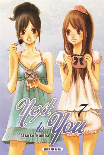 Couverture du livre « Next to you Tome 7 » de Atsuko Namba aux éditions Soleil