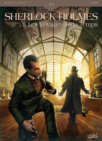 Couverture du livre « Sherlock Holmes et les voyageurs du temps Tome 1 ; la trame » de Laci et Sylvain Cordurie aux éditions Soleil