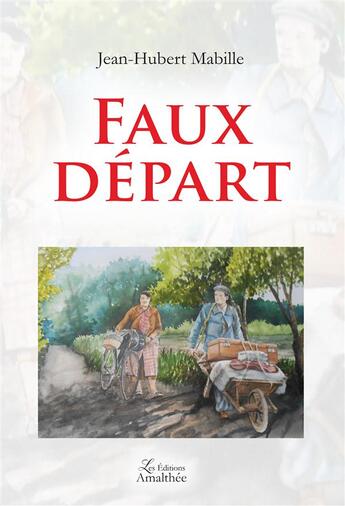 Couverture du livre « Faux départ » de Jean-Hubert Mabille aux éditions Amalthee