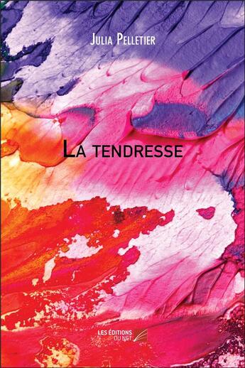 Couverture du livre « La tendresse » de Pelletier Julia aux éditions Editions Du Net