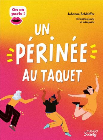 Couverture du livre « Un périnée au taquet » de Muriel Douru et Johanna Schleiffer aux éditions Mango