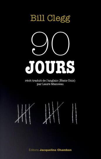 Couverture du livre « 90 jours » de Bill Clegg aux éditions Jacqueline Chambon