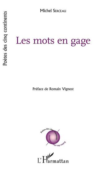 Couverture du livre « Les mots en gage » de Michel Serceau aux éditions L'harmattan