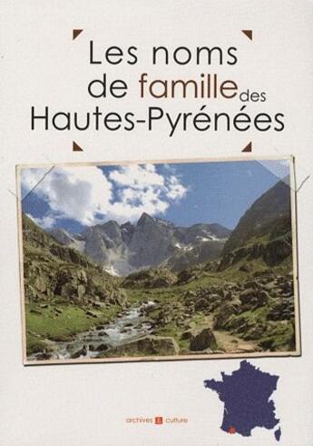 Couverture du livre « Les noms de famille des Haute-Pyrénées » de  aux éditions Archives Et Culture