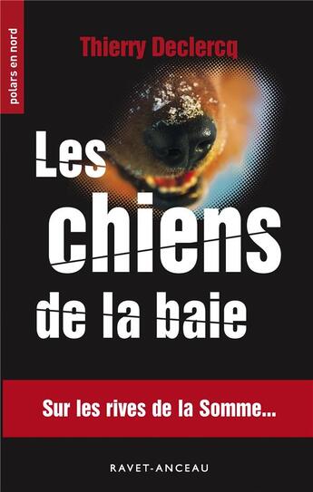 Couverture du livre « Les chiens de la baie » de Thierry Declercq aux éditions Ravet-anceau