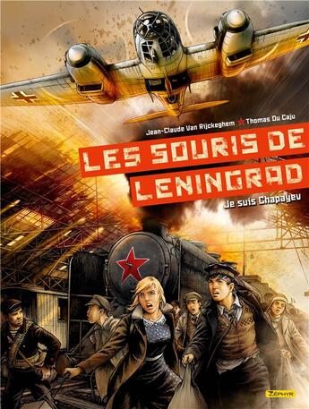 Couverture du livre « Les souris de Leningrad Tome 1 : je suis Chapayev » de Jean-Claude Van Rijckeghem et Thomas Du Caju aux éditions Zephyr