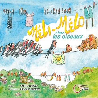 Couverture du livre « Méli-mélo chez les oiseaux » de Cecile Poullilian et Charlene Chesnier aux éditions Fournel